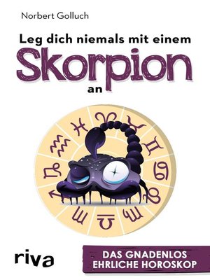 cover image of Leg dich niemals mit einem Skorpion an
